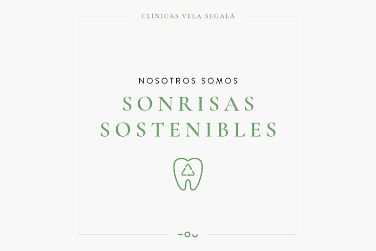 En Clínica Dental Vela Segalà se está tomando medidas para convertirse en un centro más sostenible.